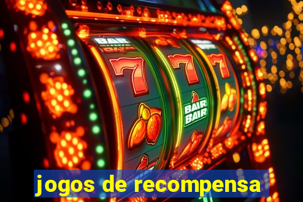 jogos de recompensa