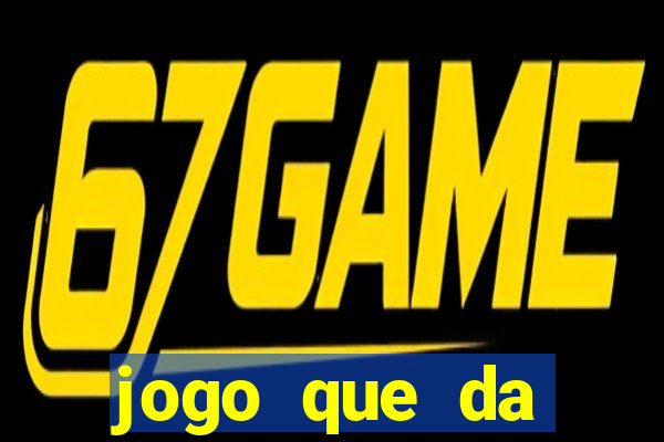 jogo que da dinheiro no cadastro sem deposito