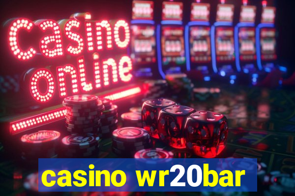 casino wr20bar