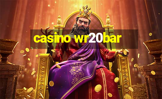 casino wr20bar