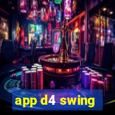 app d4 swing