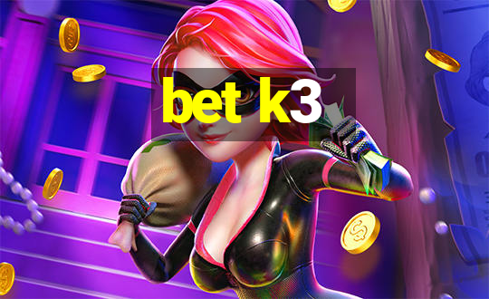 bet k3