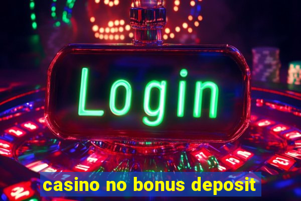 casino no bonus deposit