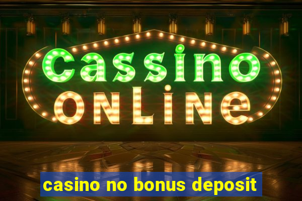 casino no bonus deposit