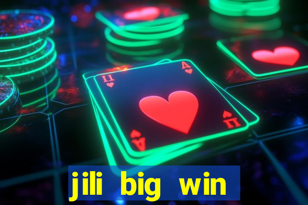 jili big win casino slots