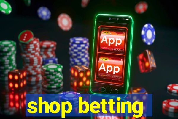 shop betting