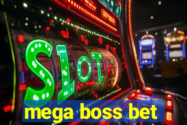 mega boss bet