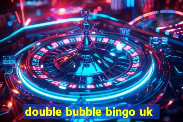 double bubble bingo uk