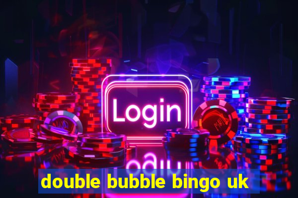 double bubble bingo uk