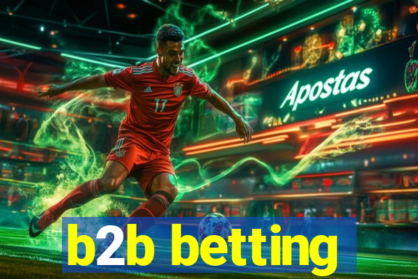 b2b betting