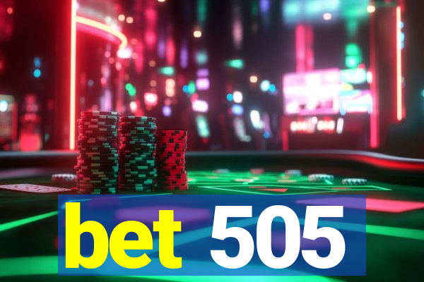 bet 505