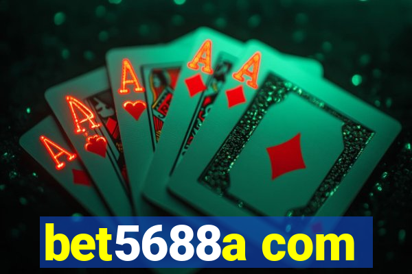 bet5688a com