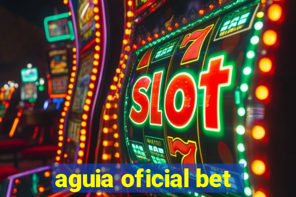 aguia oficial bet