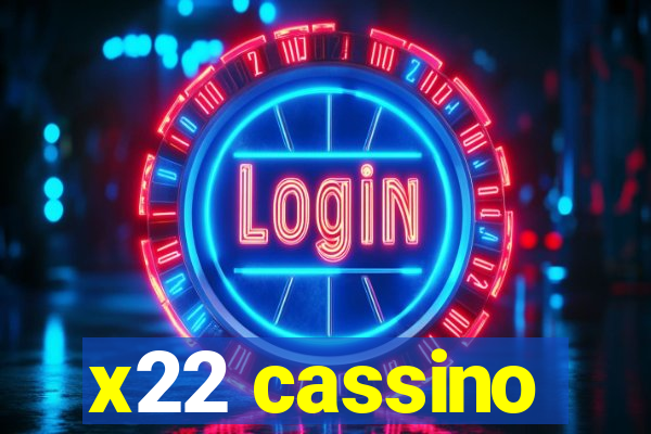 x22 cassino