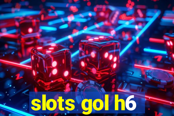 slots gol h6