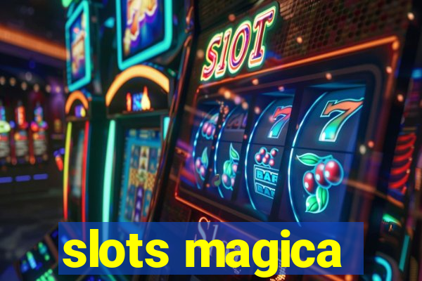 slots magica