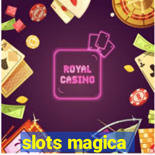 slots magica