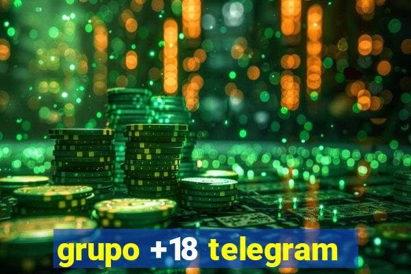 grupo +18 telegram