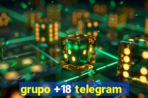 grupo +18 telegram