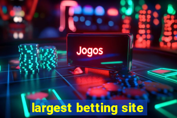 largest betting site