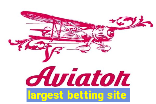 largest betting site