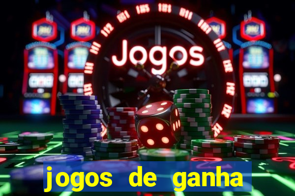 jogos de ganha dinheiro de verdade