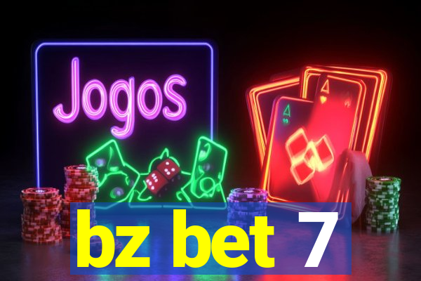 bz bet 7