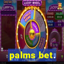 palms bet.