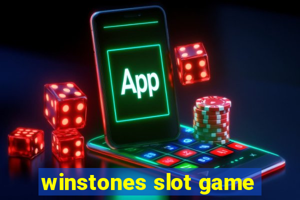 winstones slot game