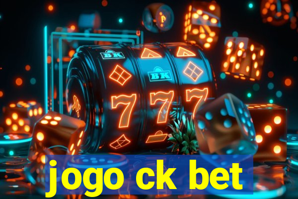 jogo ck bet