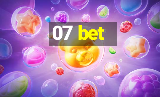 07 bet