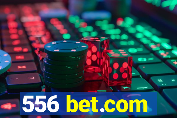 556 bet.com