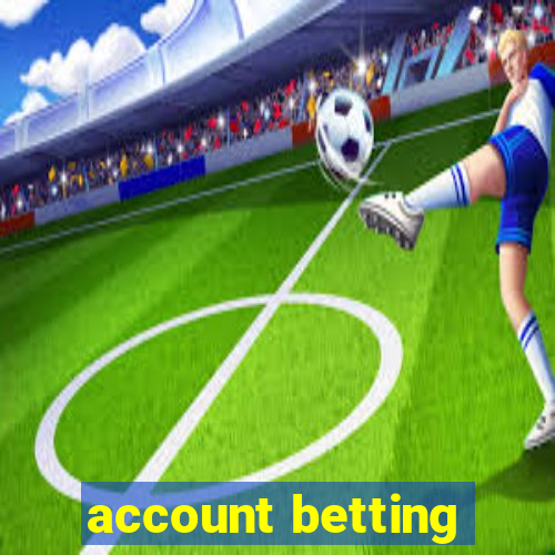 account betting