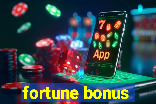 fortune bonus