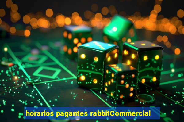 horarios pagantes rabbitCommercial