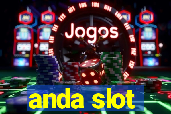 anda slot