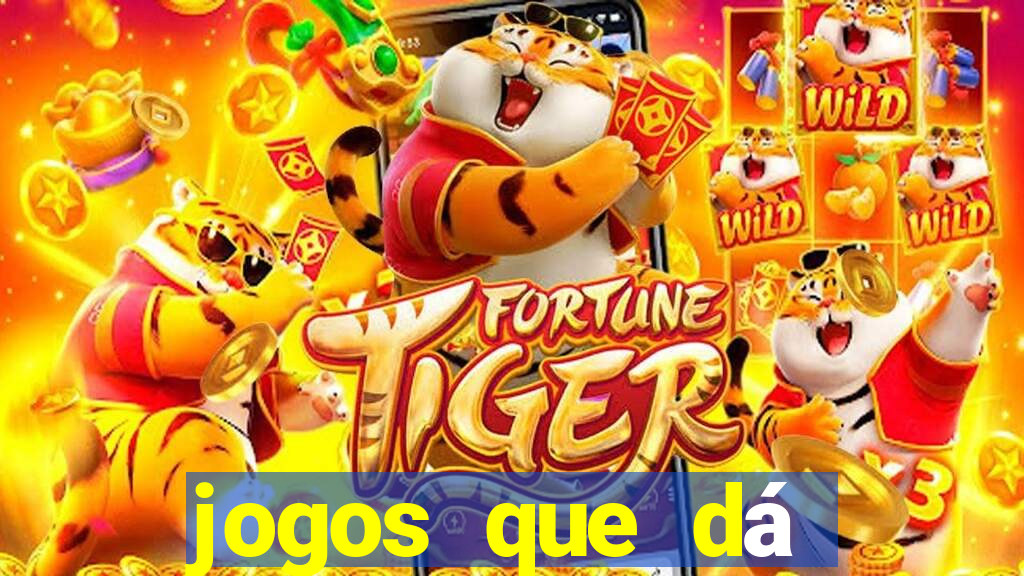 jogos que dá dinheiro na internet