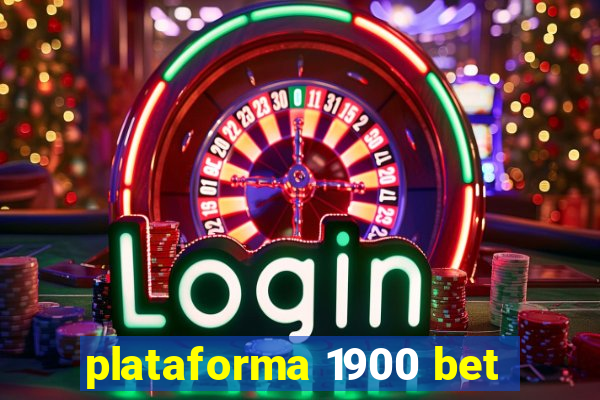 plataforma 1900 bet