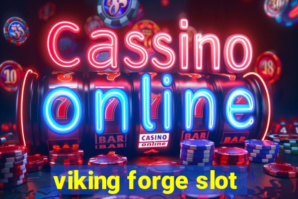 viking forge slot