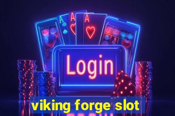 viking forge slot