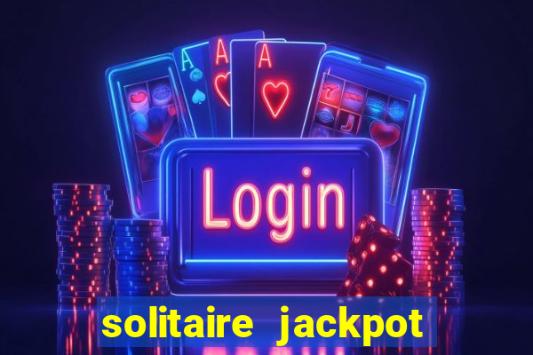 solitaire jackpot win real money