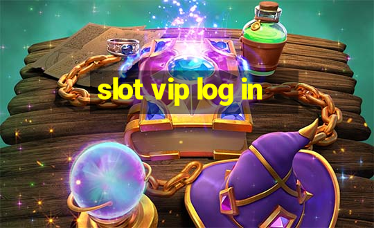 slot vip log in