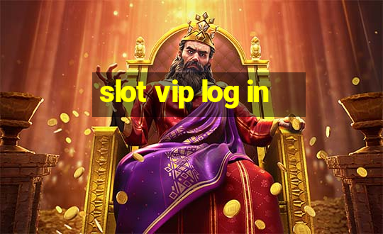 slot vip log in