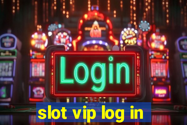 slot vip log in