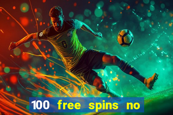 100 free spins no deposit casino australia