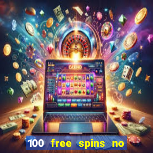 100 free spins no deposit casino australia