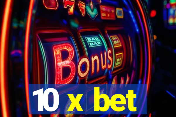 10 x bet