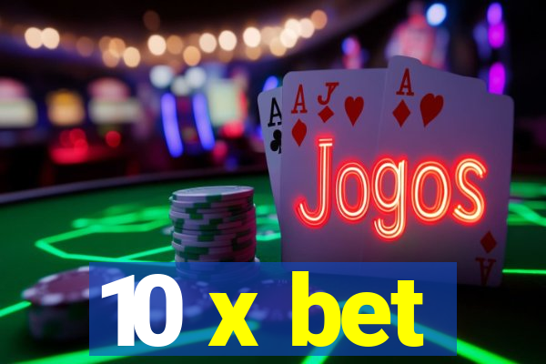 10 x bet