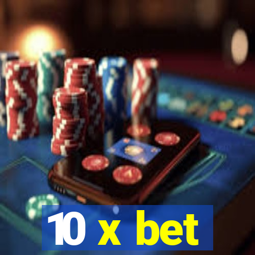 10 x bet