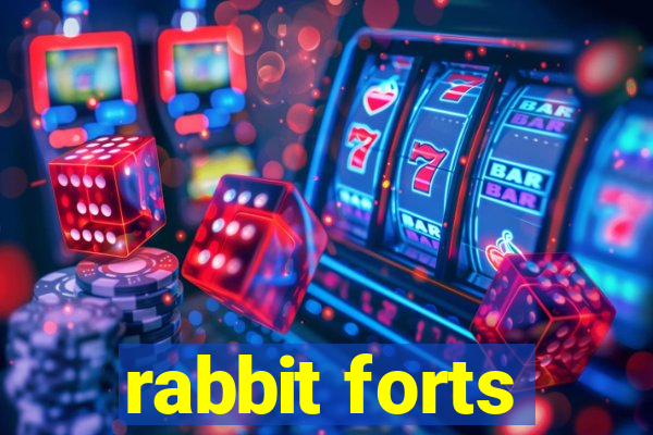 rabbit forts